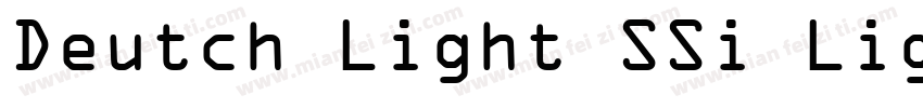 Deutch Light SSi Light字体转换